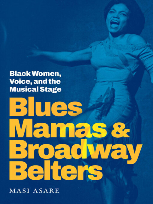Title details for Blues Mamas and Broadway Belters by Masi Asare - Available